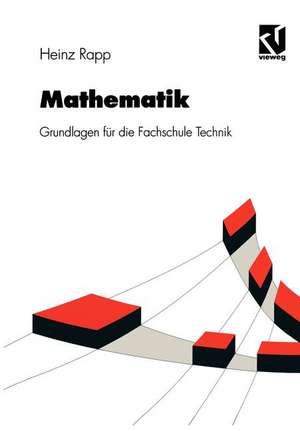 Mathematik: Grundlagen für die Fachschule Technik de Heinz Rapp