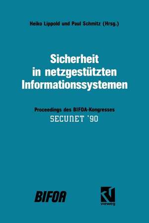 Sicherheit in netzgestützten Informationssystemen: Proceedings des BIFOA-Kongresses SECUNET ’90 de Heiko Lippold