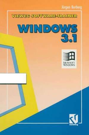 Vieweg-Software-Trainer Windows 3. 1 de Jürgen Burberg