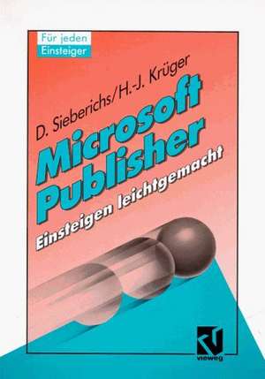 Microsoft Publisher, Einsteigen leichtgemacht de Dagmar Sieberichs