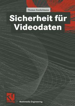 Sicherheit für Videodaten de Thomas Kunkelmann