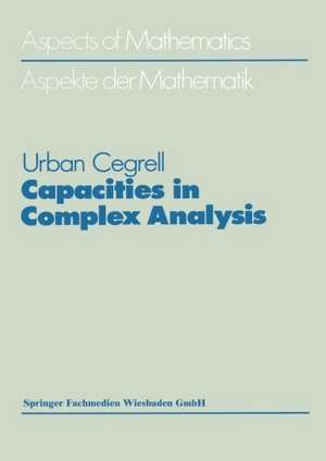 Capacities in Complex Analysis de Urban Cegrell