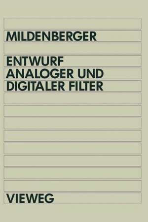 Entwurf analoger und digitaler Filter de Otto Mildenberger