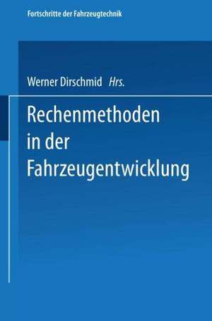 Rechenmethoden in der Fahrzeugentwicklung de Werner Dirschmid