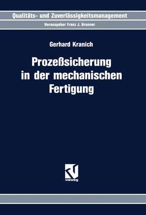 Prozeßsicherung in der mechanischen Fertigung de Gerhard Kranich