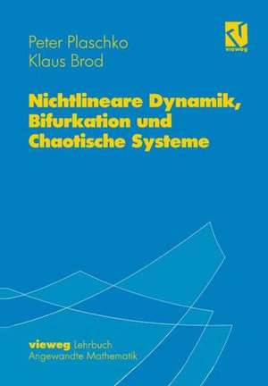 Nichtlineare Dynamik, Bifurkation und Chaotische Systeme de Peter Plaschko