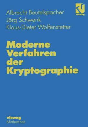 Moderne Verfahren der Kryptographie: Von RSA zu Zero-Knowledge de Albrecht Beutelspacher