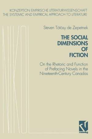 The Social Dimensions of Fiction: On the Rhetoric and Function of Prefacing Novels in the Nineteenth-Century Canadas de Steven Tötösy de Zepetnek