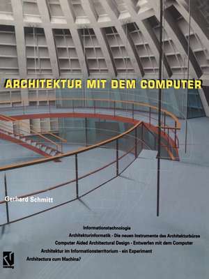 Architektur mit dem Computer de Gerhard Schmitt