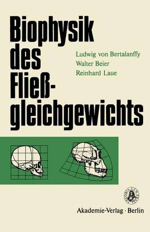 Biophysik des Fließgleichgewichts de Ludwig von Bertalanffy