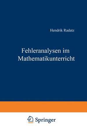 Fehleranalysen im Mathematikunterricht de Hendrik Radatz