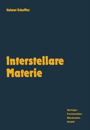 Interstellare Materie: Eine Einführung de Helmut Scheffler