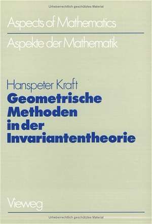 Geometrische Methoden in der Invariantentheorie de Hanspeter Kraft