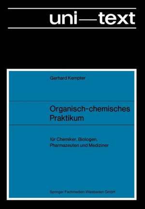 Organisch-chemisches Praktikum de Gerhard Kempter