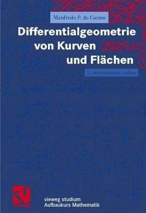 Differentialgeometrie von Kurven und Flächen de Manfredo P. do Carmo