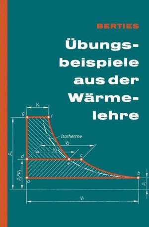 Übungsbeispiele aus der Wärmelehre de Werner Berties