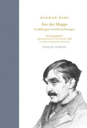 Herman Bang - Aus der Mappe de Heinrich Detering