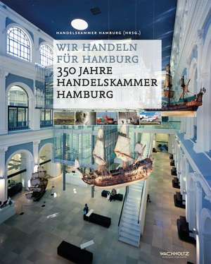 Wir handeln für Hamburg de Handelskammer Hamburg