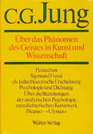 Gesammelte Werke 15. Über das Phänomen des Geistes in Kunst und Wissenschaft de Carl Gustav Jung