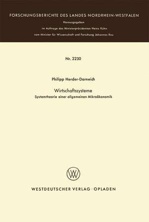 Wirtschaftssysteme: Systemtheorie einer allgemeinen Mikroökonomik de Philipp Herder-Dorneich