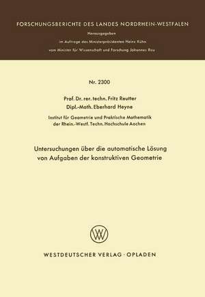 Untersuchungen über die automatische Lösung von Aufgaben der konstruktiven Geometrie de Fritz Reutter