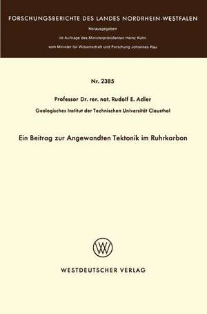 Ein Beitrag zur Angewandten Tektonik im Ruhrkarbon de Rudolf E. Adler