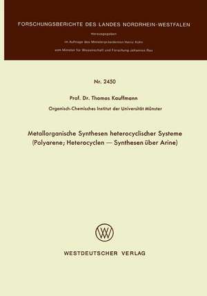 Metallorganische Synthesen heterocyclischer Systeme: Polyarene; Heterocyclen — Synthesen über Arine de Thomas Kauffmann