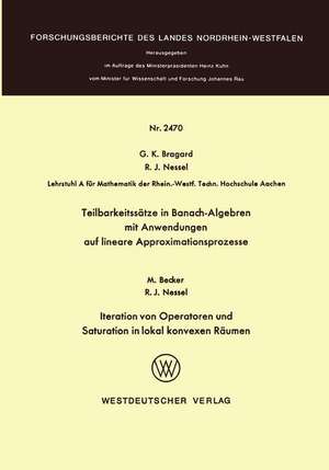 Teilbarkeitssätze in Banach-Algebren mit Anwendungen auf lineare Approximationsprozesse de Guido K. Bragard