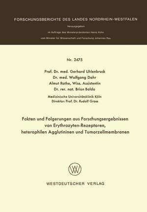 Fakten und Folgerungen aus Forschungsergebnissen von Erythrozyten-Rezeptoren, heterophilen Agglutininen und Tumorzellmembranen de Gerhard Uhlenbruck