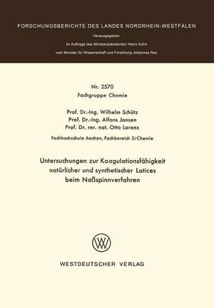 Untersuchungen zur Koagulationsfähigkeit natürlicher und synthetischer Latices beim Naßspinnverfahren de Wilhelm Schütz