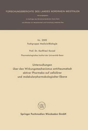 Untersuchungen über den Wirkungsmechanismus antirheumatisch aktiver Pharmaka auf zellulärer und molekularpharmakologischer Ebene de Karlfried Karzel