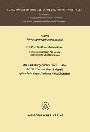 Der Einfluß organischer Glanzzusätze auf die Korrosionsbeständigkeit galvanisch abgeschiedener Nickelüberzüge de Gerhard Kloetz