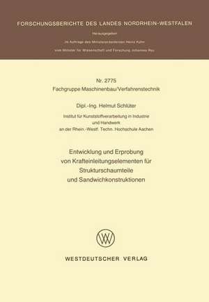 Entwicklung und Erprobung von Krafteinleitungselementen für Strukturschaumteile und Sandwichkonstruktionen de Helmut Schlüter