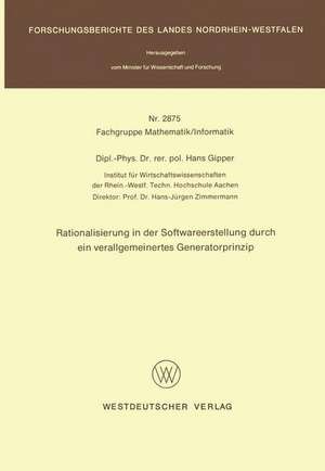 Rationalisierung in der Softwareerstellung durch ein verallgemeinertes Generatorprinzip de Hans Gipper