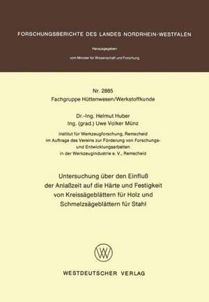 Untersuchung über den Einfluß der Anlaßzeit auf die Härte und Festigkeit von Kreissägeblättern für Holz und Schmelzsägeblättern für Stahl de Helmut Huber