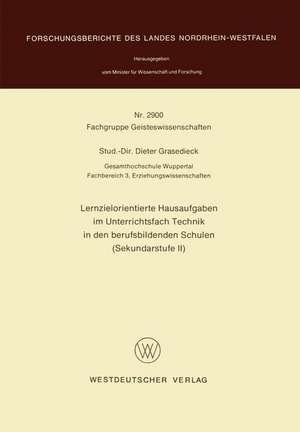 Lernzielorientierte Hausaufgaben im Unterrichtsfach Technik in den berufsbildenden Schulen (Sekundarstufe II) de Dieter Grasedieck