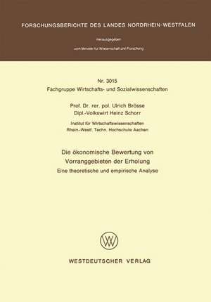 Die ökonomische Bewertung von Vorranggebieten der Erholung: Eine theoretische und empirische Analyse de Ulrich Brösse