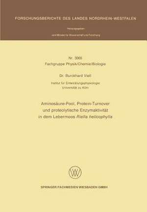 Aminosäure-Pool, Protein-Turnover und proteolytische Enzymaktivität in dem Lebermoos Riella helicophylla de Burckhard Viell