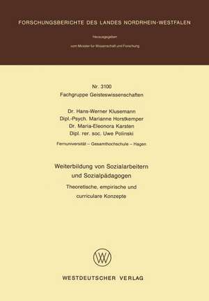 Weiterbildung von Sozialarbeitern und Sozialpädagogen: Theoretische, empirische und curriculare Konzepte de Hans-Werner Klusemann