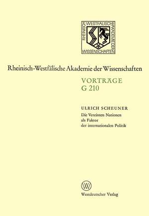 Die Vereinten Nationen als Faktor der internationalen Politik: 191. Sitzung am 23. Januar 1974 in Düsseldorf de Ulrich Scheuner