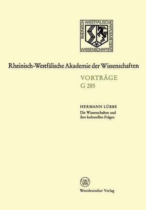 Die Wissenschaften und ihre kulturellen Folgen: Über die Zukunft des common sense de Hermann Lübbe