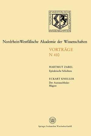 Epitaktische Schichten: Neue Strukturen und Phasenübergänge. Der Austauschfeder-Magnet: Ein neus Materialprinzip für Permanmagnete: 233. Sitzung am 1. April 1992 in Düsseldorf de Hartmut Zabel