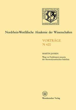 Nordrhein-Westfälische Akademie der Wissenschaften: Natur-, Ingenieur- und Wirtschaftswissenschaften Vorträge · N 420 de Martin Jansen