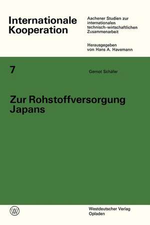 Zur Rohstoffversorgung Japans: Nationale und internationale Maßnahmen zur langfristigen Sicherung der Rohstoffversorgung Ausgangssituation und Strategien für Eisenerz, Kokskohle und Mineralöl de Gernot Schäfer