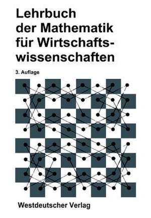 Lehrbuch der Mathematik für Wirtschaftswissenschaften de Heinz Körth