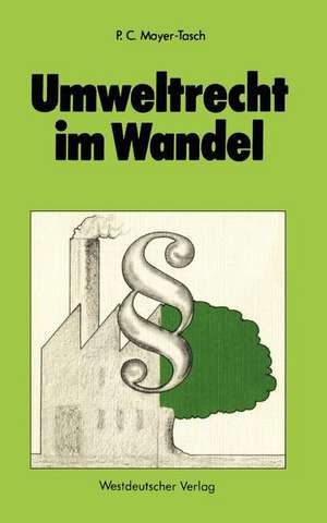 Umweltrecht im Wandel de Peter Cornelius Mayer-Tasch