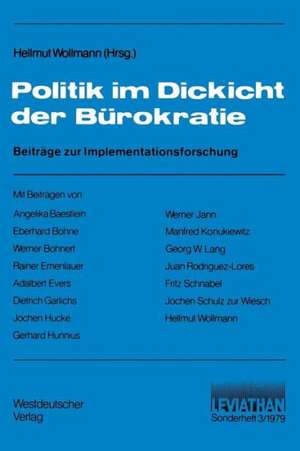 Politik im Dickicht der Bürokratie: Beiträge zur Implementationsforschung de Hellmut Wollmann