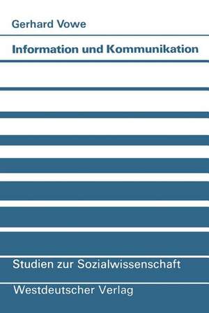 Information und Kommunikation: Brücke zwischen Wissenschaft und Gesellschaft de Gerhard Vowe