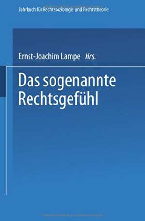 Das sogenannte Rechtsgefühl de Ernst-Joachim Lampe