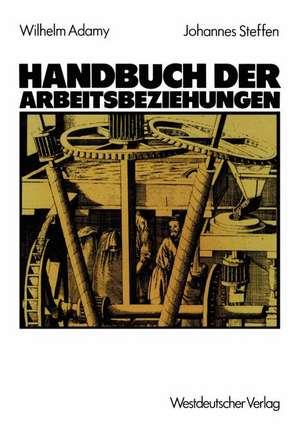 Handbuch der Arbeitsbeziehungen de Wilhelm Adamy